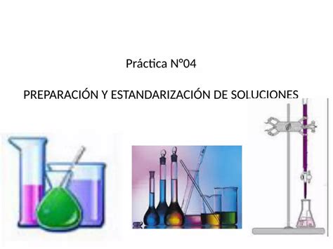 PPTX PRACTICA 4 PREPARACION Y ESTANDARIZACION DE SOLUCIONES