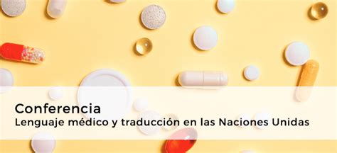 Conferencia Lenguaje médico y traducción en las Naciones Unidas