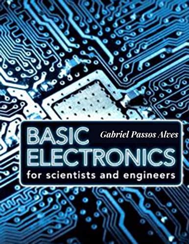 The Books Basic Electronics For Scientists And Engineers By Gabriel