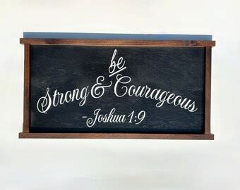 Be Strong And Courageous Wood Sign Joshua 1 9 Scripture Sign