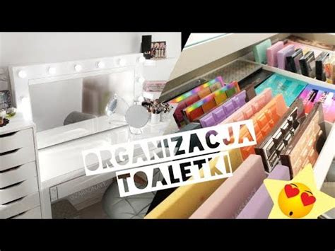 ORGANIZACJA MOJEJ TOALETKI mój kącik kosmetyczny YouTube