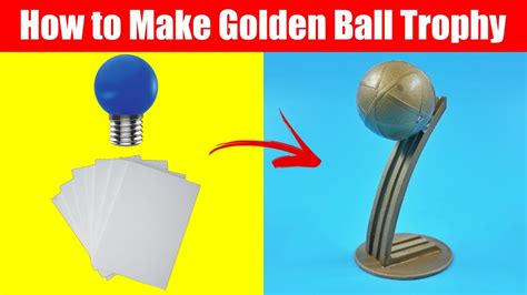 How To Make Golden Ball Trophy DIY Golden Ball Trophy YouTube