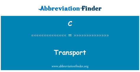 C Stands For Transport Abbreviation Finder