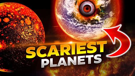 Most Terrifying Planets Discovered Ever Terifying Planets In The