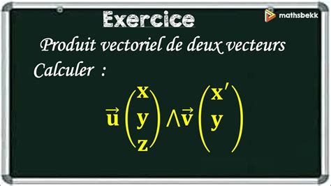 Calcul Du Produit Vectoriel Youtube