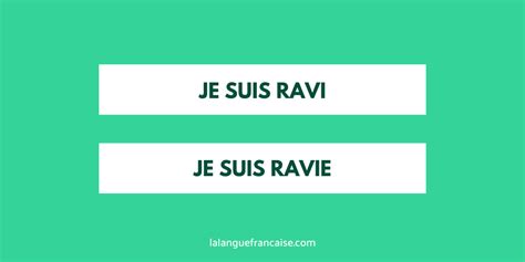 Je Suis Ravi Ou Je Suis Ravie R Gle D Accord