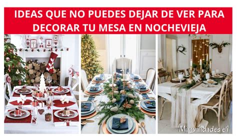 Elegantes Ideas Para Decorar Tu Mesa En La Cena De Nochevieja