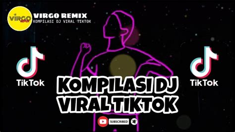 Ins Dj Tamang Jomblo Asik Kompilasi Dj Viral Tiktok Full Bass Virgo