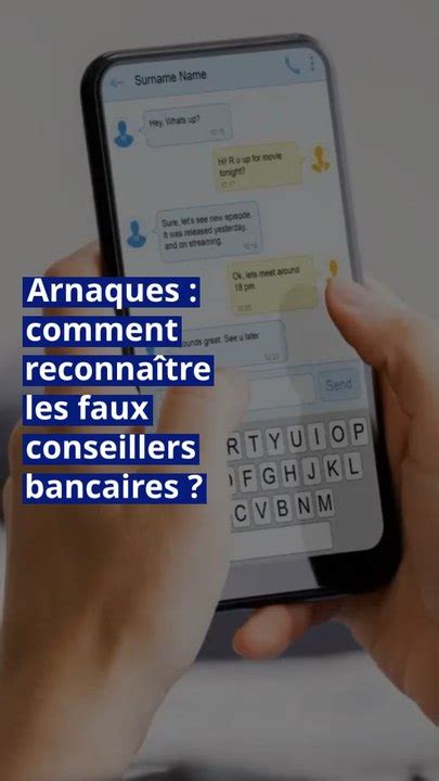 Arnaques comment reconnaître les faux conseillers bancaires Vidéo