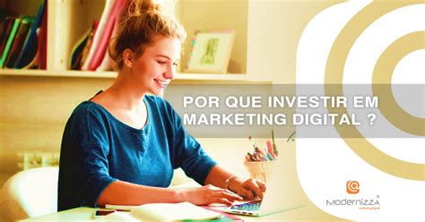 Marketing Digital Motivos Para Investir Em Campanhas De Divulga O