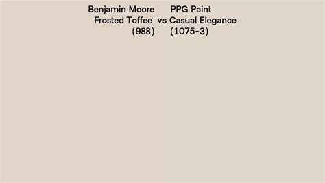 Benjamin Moore Frosted Toffee 988 Vs PPG Paint Casual Elegance 1075