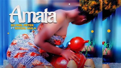 Amata By Dj Phil Peter Ft Social Mula Official Music Audio Youtube