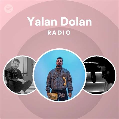 Yalan Dolan Radio Playlist By Spotify Spotify