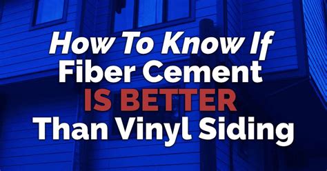 How To Know If Fiber Cement Is Better Than Vinyl Siding Straight Line