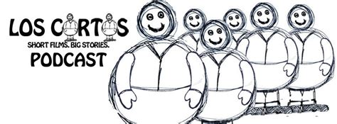 los cortos podcast     los cortos short films big