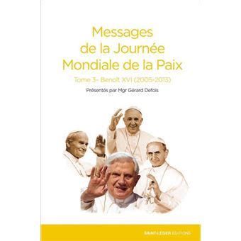 Messages De La Journ E Mondiale De La Paix Beno T Xvi