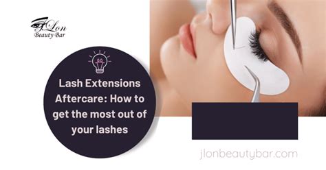 Lash Extensions Aftercare How To Get The Most Out Of Your Lashes Jlon Beauty Bar