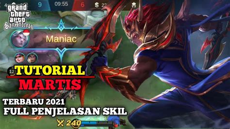 Tutorial Martis Terbaru Full Penjelasan Skil Mobile Legends