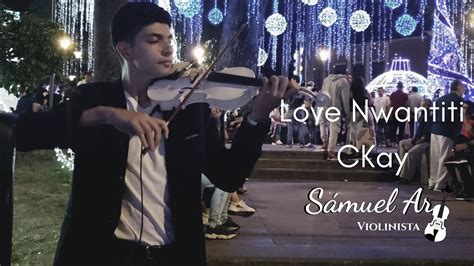 CKay Love Nwantiti Sámuel Art Violinista YouTube