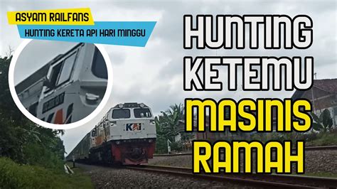 Asyam Railfans Hunting Kereta Di Depan Rumah Orang Ketemu Masinis Ramah