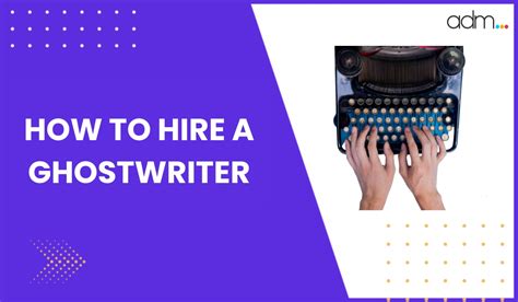 How To Hire A Ghostwriter For Your Next Book