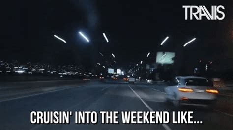 Its Friday Meme Cruisin' Into Weekend Like GIF | GIFDB.com