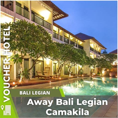 Jual Away Bali Legian Camakila Bali Voucher Hotel Murah Shopee Indonesia