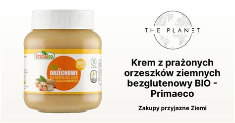 Krem Z Pra Onych Orzeszk W Ziemnych Bezglutenowy Bio Primaeco The