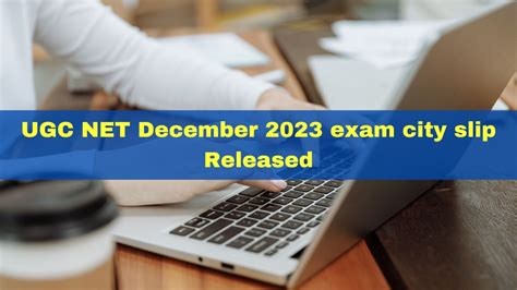 UGC NET December 2023 Exam City Slip Released At Ugcnet Nta Ac In