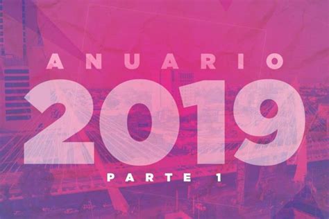 Anuario 2019 Los Hechos Que Marcaron El Año