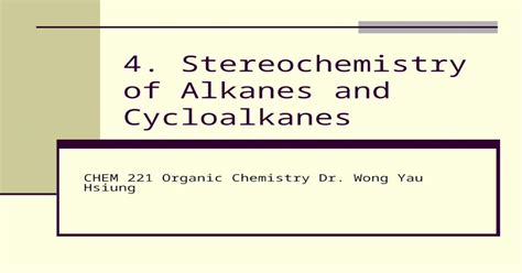 Ppt Chapter 04 Stereochemistry Of Alkanes And Cycloalkanes Pdfslidenet