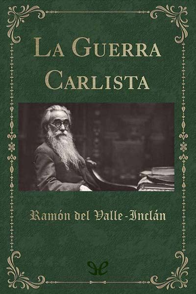 La Guerra Carlista de Ramón María del Valle Inclán en PDF MOBI y EPUB