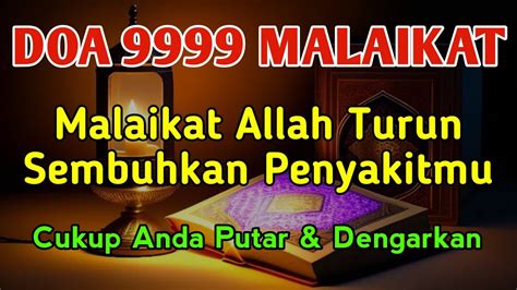 DO A 9999 MALAIKAT MUSTAJAB PARAHNYA S4KIT MU BERKAT AYA T INI