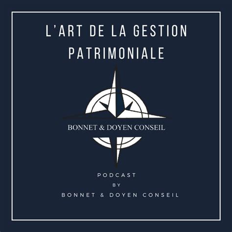 L Art De La Gestion Patrimoniale Podcast On Spotify