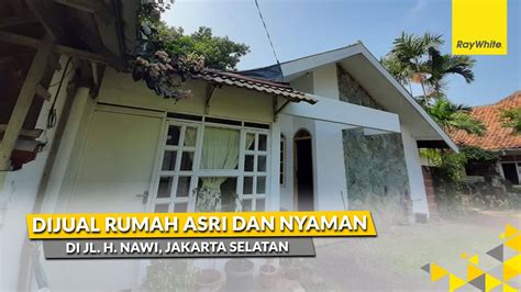 Dijual Rumah Asri Dan Nyaman Di Jl H Nawi Jakarta Selatan Youtube