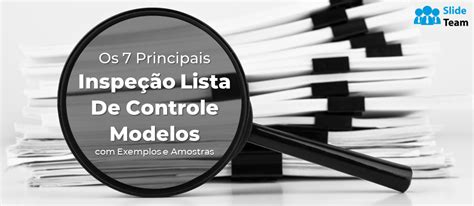 Os 7 Principais Modelos De Lista De Verificação De Inspeção Com