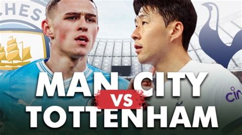 Prediksi Manchester City Vs Tottenham Hotspur Di Liga Inggris Head To