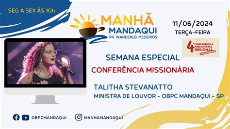 Manh Mandaqui Especial Confer Ncia Mission Ria Talitha Stevanatto