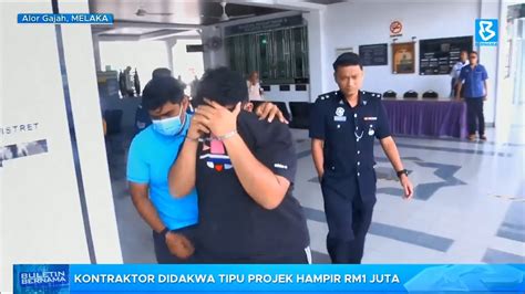 Kontraktor Didakwa Tipu Projek Hampir Rm Juta Youtube