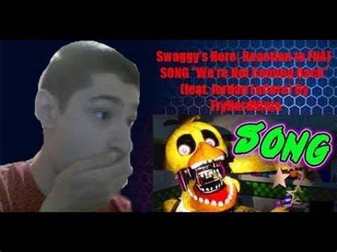 Swaggy S Here Reaction To Fnaf Song We Re Not Coming Back Feat