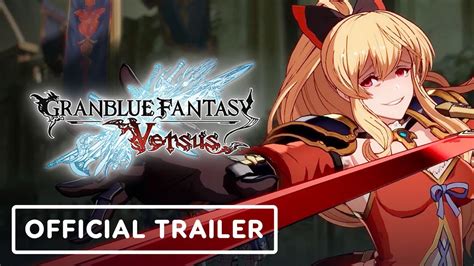 Granblue Fantasy Versus Official Vira Dlc Character Trailer Youtube