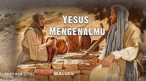 Yesus Mengenalmu Pray For Cities Online Maluku Juni Youtube