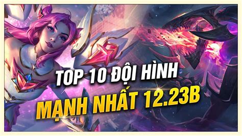 TOP 10 ĐỘI HÌNH LEO RANK ĐTCL MÙA 8 PHIÊN BẢN 12 23B VẮNG BÓNG VIEGO