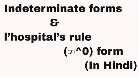 Indeterminate Forms And Lhospitals Rule In Hindi Form To The