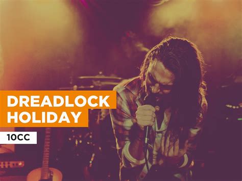 Prime Video: Dreadlock Holiday al estilo de 10cc