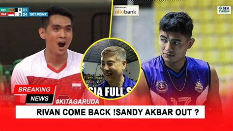 KABAR VOLI UPDATE RIVAN COME BACK SANDI AKBAR OUT ASIAN GAMES 2023