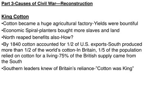 PPT - Part 3-Causes of Civil War---Reconstruction King Cotton ...