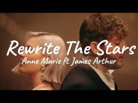 Rewrite The Stars Anne Marie Ft James Arthur Lyrics Annemarie