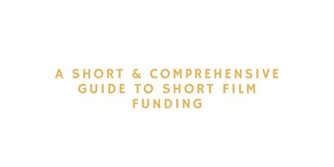 A Short & Comprehensive Guide to Short Film Funding