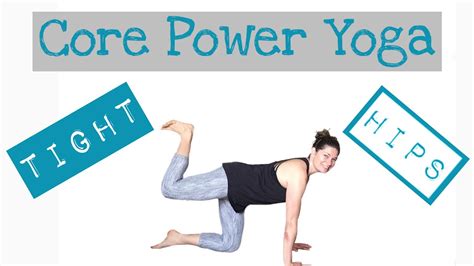 Core Power Yoga For Tight Hips Beginner Power Yoga Core Yoga Yoga